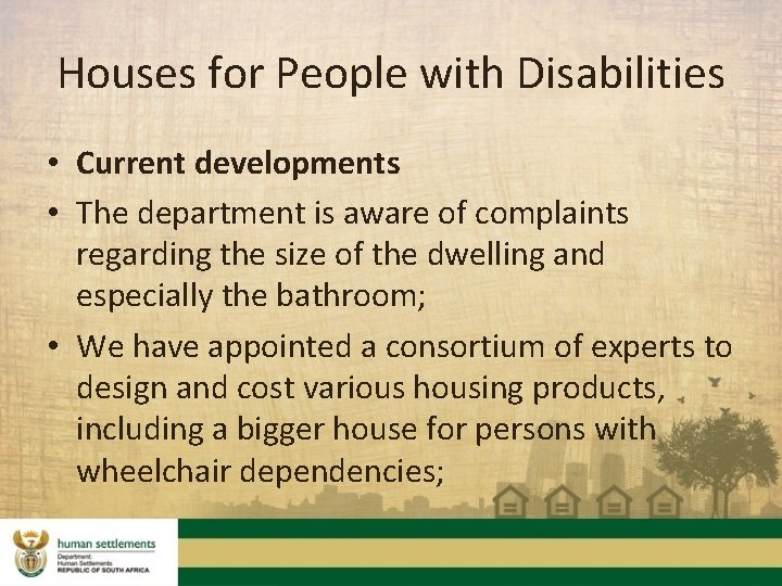 Houses for People with Disabilities • Current developments • The department is aware of