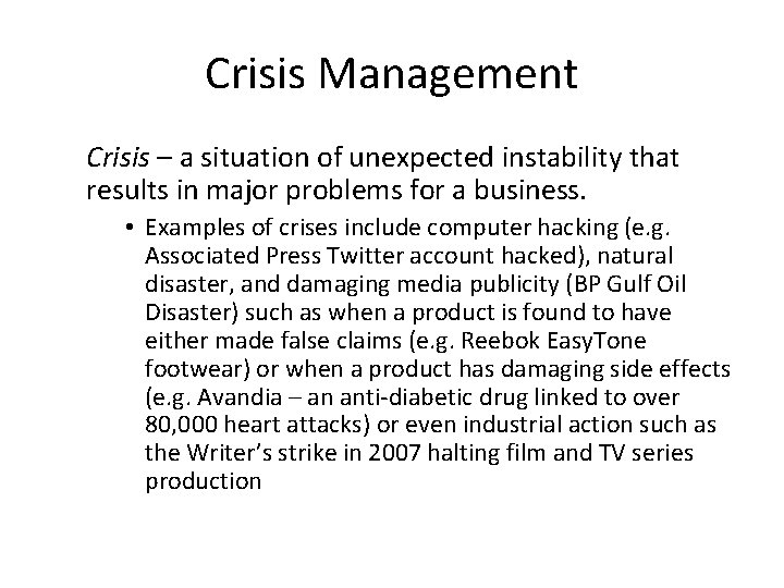 Crisis Management Crisis – a situation of unexpected instability that results in major problems
