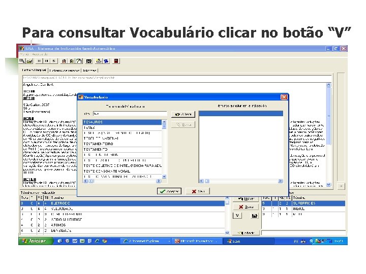 Para consultar Vocabulário clicar no botão “V” 