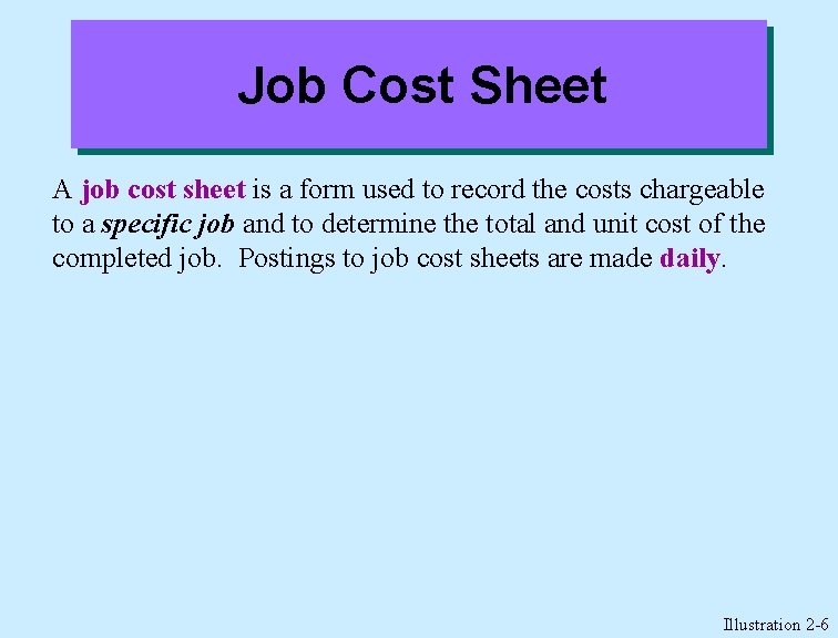 Job Cost Sheet A job cost sheet is a form used to record the