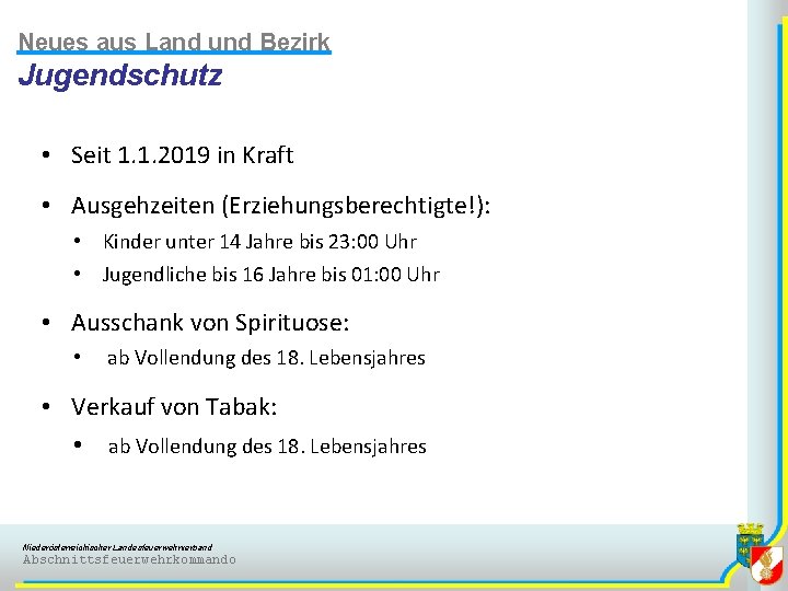 Neues aus Land und Bezirk Jugendschutz • Seit 1. 1. 2019 in Kraft •