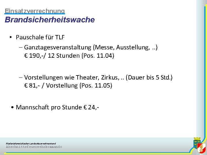Einsatzverrechnung Brandsicherheitswache • Pauschale für TLF - Ganztagesveranstaltung (Messe, Ausstellung, . . ) €