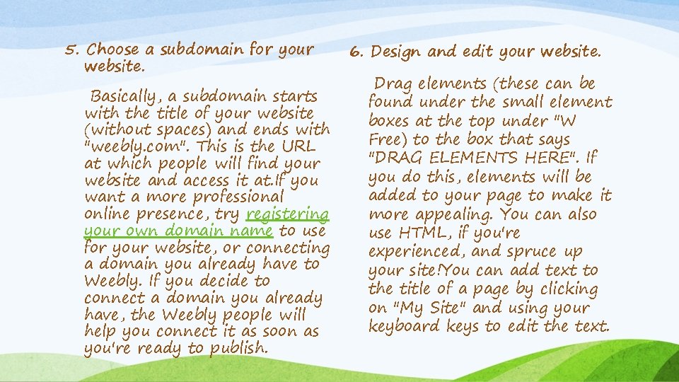 5. Choose a subdomain for your website. Basically, a subdomain starts with the title