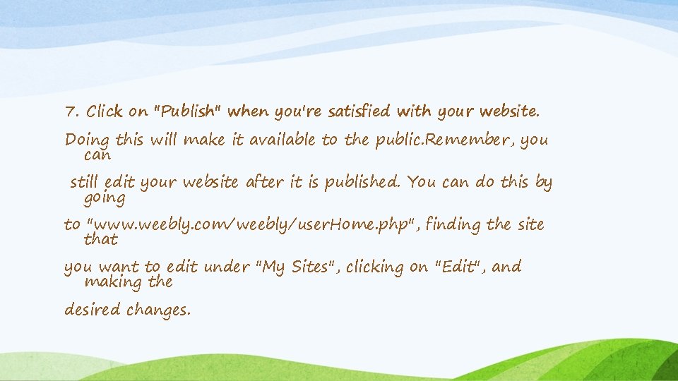 7. Click on "Publish" when you're satisfied with your website. Doing this will make