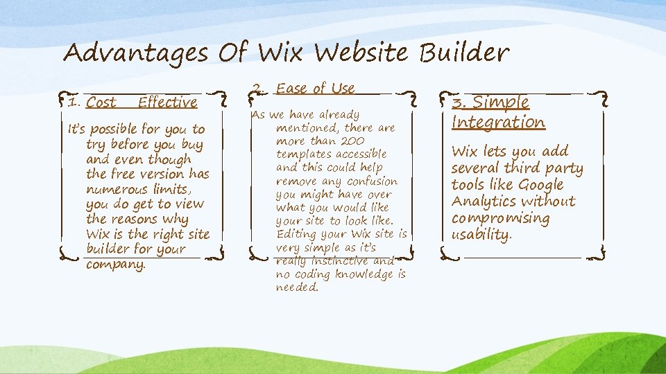 Advantages Of Wix Website Builder 1. Cost Effective It’s possible for you to try