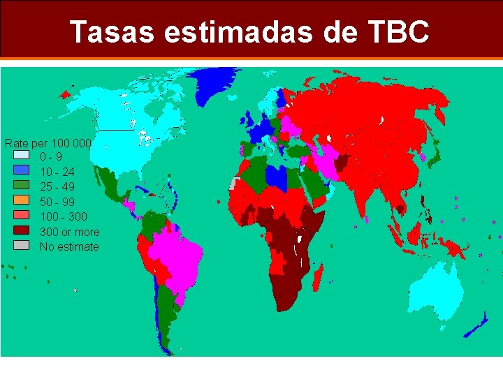 Tasas estimadas de TBC Rate per 100 0 -9 10 - 24 25 -
