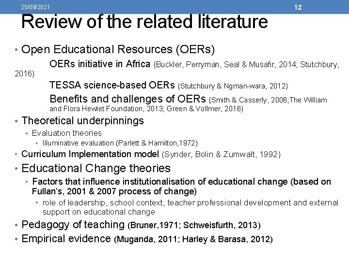 25/09/2021 Review of the related literature 12 • Open Educational Resources (OERs) OERs initiative