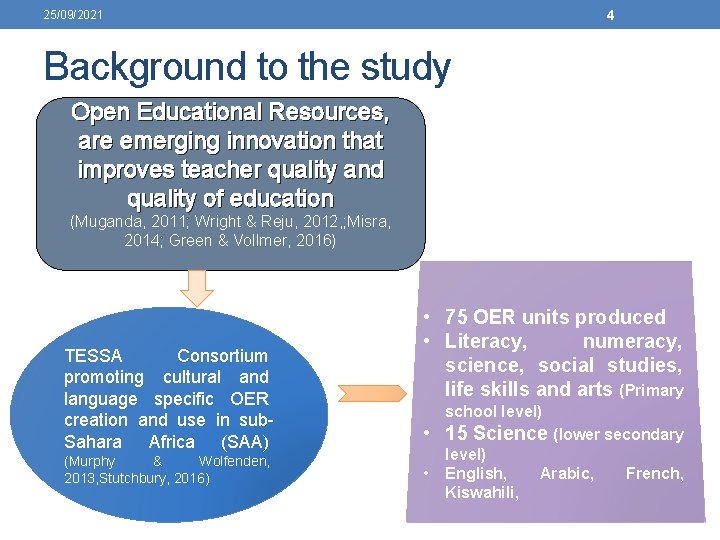 4 25/09/2021 Background to the study Open Educational Resources, are emerging innovation that improves