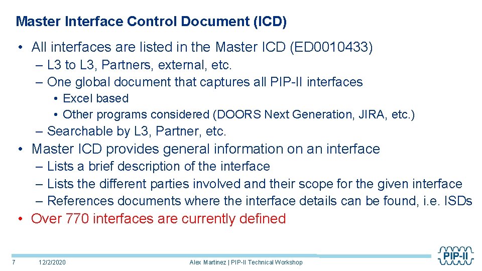 Master Interface Control Document (ICD) • All interfaces are listed in the Master ICD