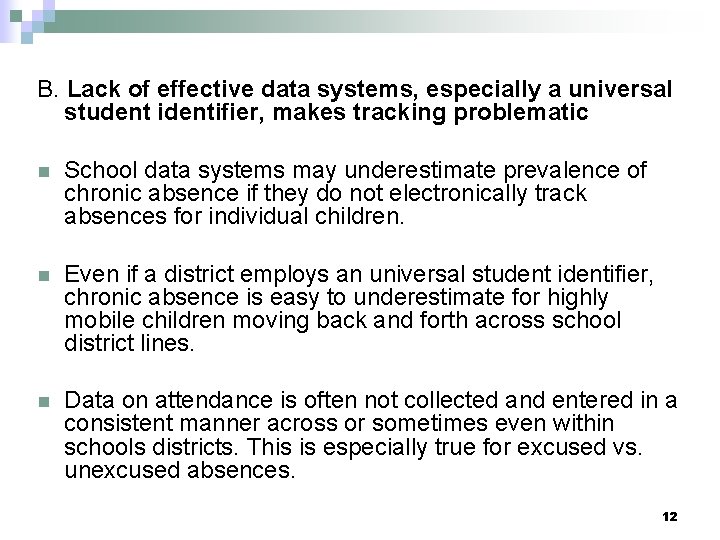 B. Lack of effective data systems, especially a universal student identifier, makes tracking problematic