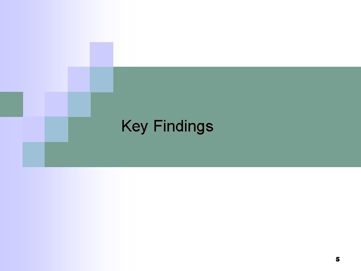 Key Findings 5 