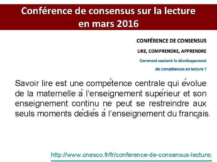 Conférence de consensus sur la lecture en mars 2016 Savoir lire est une compe