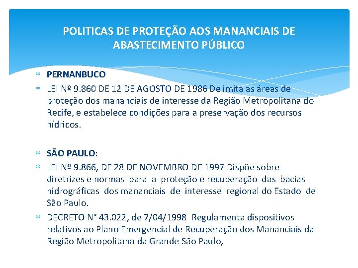 POLITICAS DE PROTEÇÃO AOS MANANCIAIS DE ABASTECIMENTO PÚBLICO PERNANBUCO LEI Nº 9. 860 DE