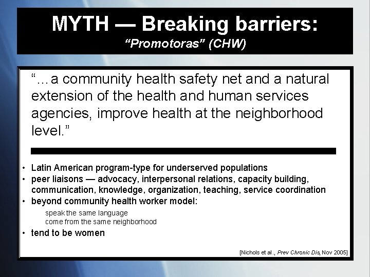 MYTH — Breaking barriers: “Promotoras” (CHW) “…a community health safety net and a natural