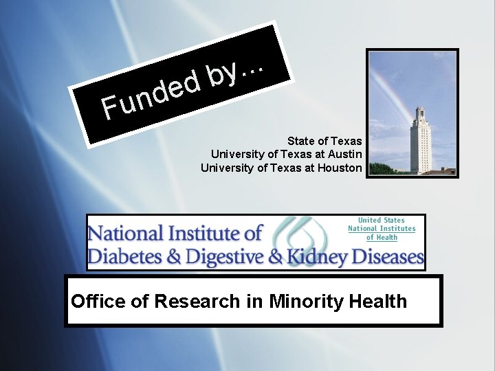 e d un F . . . y db State of Texas University of