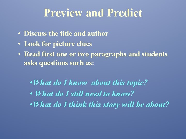 Preview and Predict • Discuss the title and author • Look for picture clues
