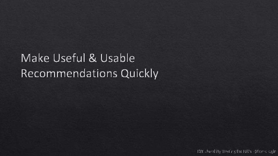 Make Useful & Usable Recommendations Quickly DIY Usability Testing for BA's - @carologic 