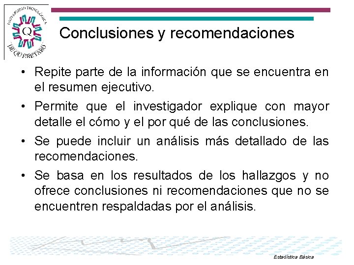 Conclusiones y recomendaciones • Repite parte de la información que se encuentra en el