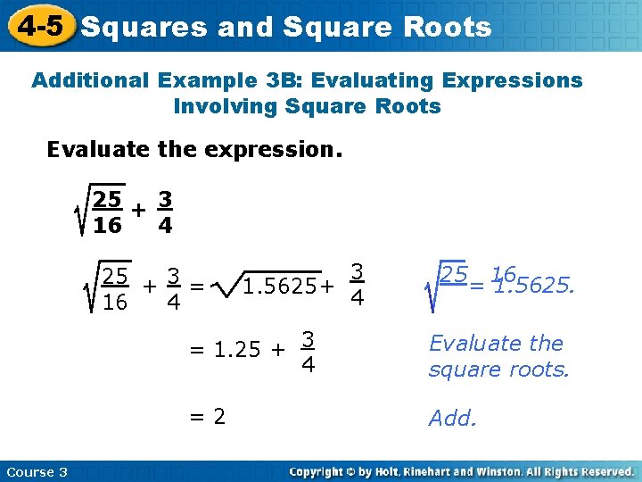 4 -5 Squares and Square Roots Additional Example 3 B: Evaluating Expressions Involving Square