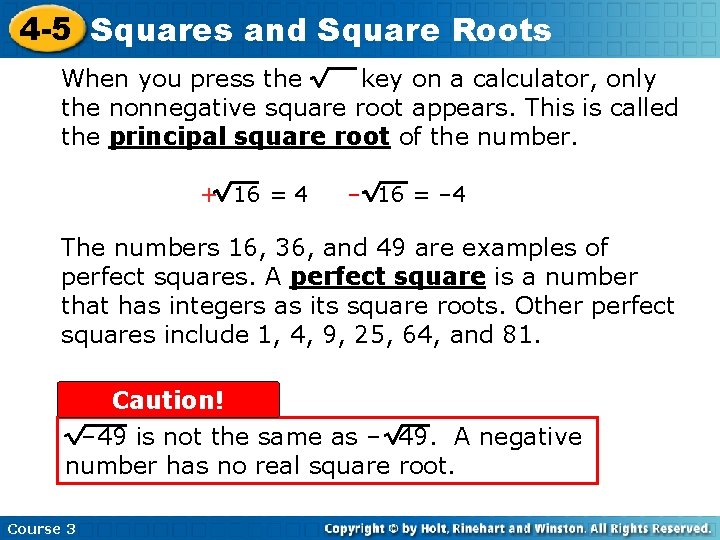 4 -5 Squares and Square Roots When you press the key on a calculator,