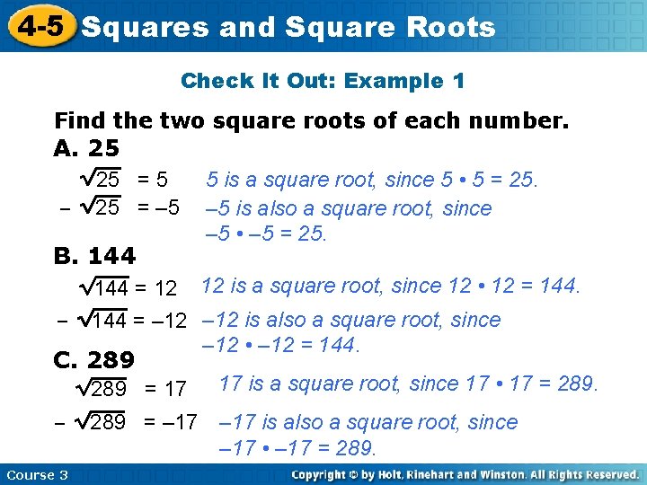 4 -5 Squares and Square Roots Check It Out: Example 1 Find the two
