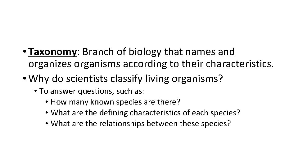 Biological Classification Taxonomy Branch of biology that names