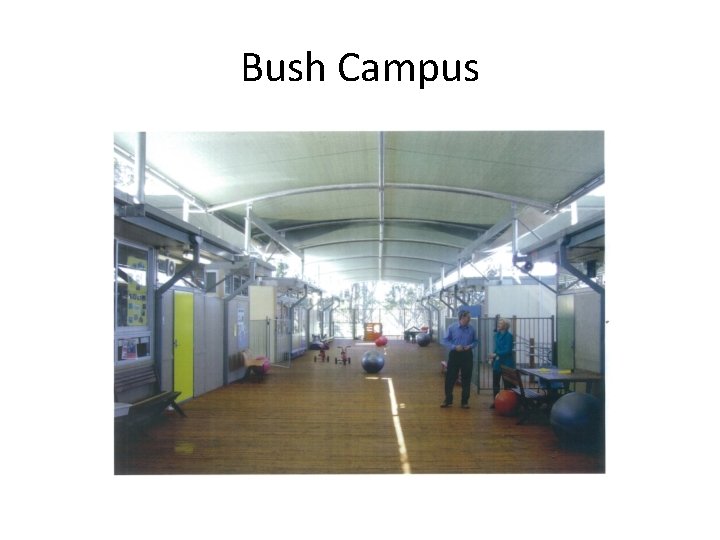Bush Campus 