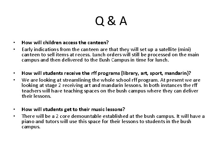 Q&A • • How will children access the canteen? Early indications from the canteen