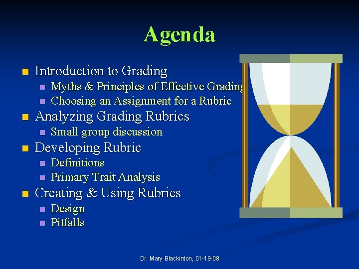 Agenda n Introduction to Grading n n n Analyzing Grading Rubrics n n Small