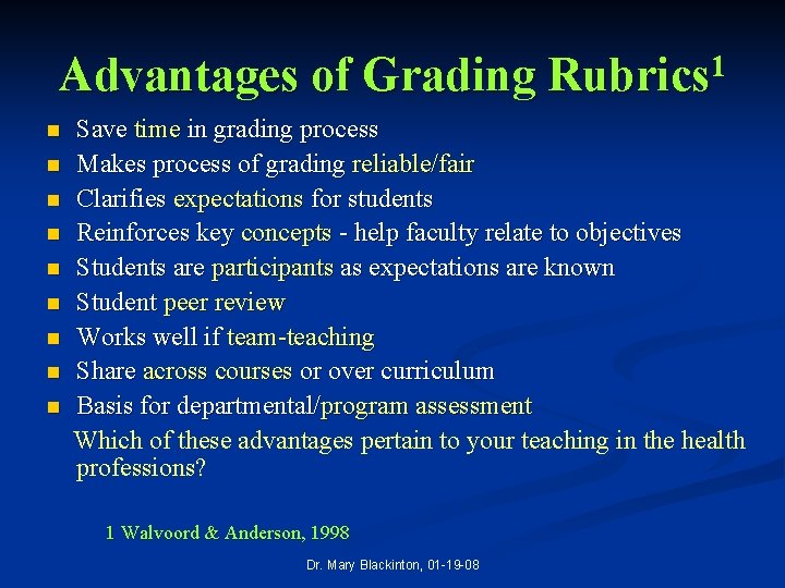 Advantages of Grading Rubrics 1 n n n n n Save time in grading