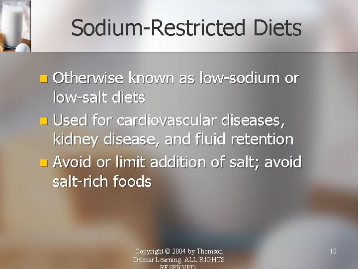 Sodium-Restricted Diets Otherwise known as low-sodium or low-salt diets n Used for cardiovascular diseases,