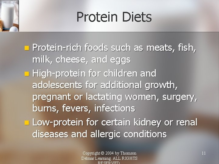 Protein Diets Protein-rich foods such as meats, fish, milk, cheese, and eggs n High-protein