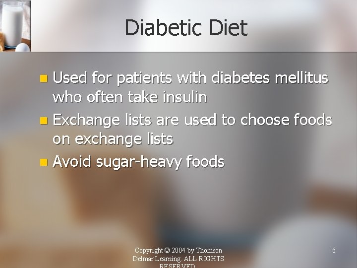 Diabetic Diet Used for patients with diabetes mellitus who often take insulin n Exchange