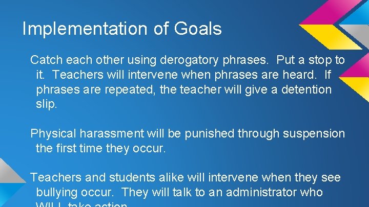 Implementation of Goals Catch each other using derogatory phrases. Put a stop to it.