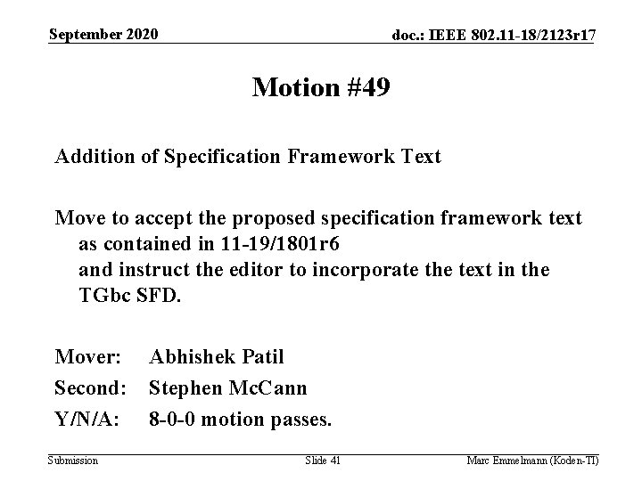 September 2020 doc. : IEEE 802. 11 -18/2123 r 17 Motion #49 Addition of