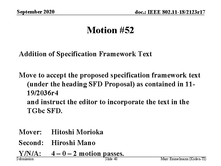 September 2020 doc. : IEEE 802. 11 -18/2123 r 17 Motion #52 Addition of