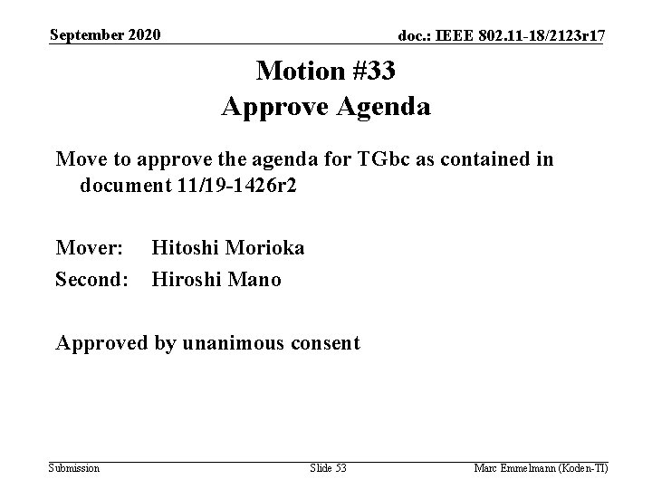 September 2020 doc. : IEEE 802. 11 -18/2123 r 17 Motion #33 Approve Agenda