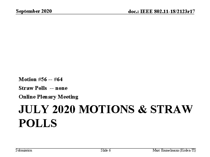 September 2020 doc. : IEEE 802. 11 -18/2123 r 17 Motion #56 -- #64