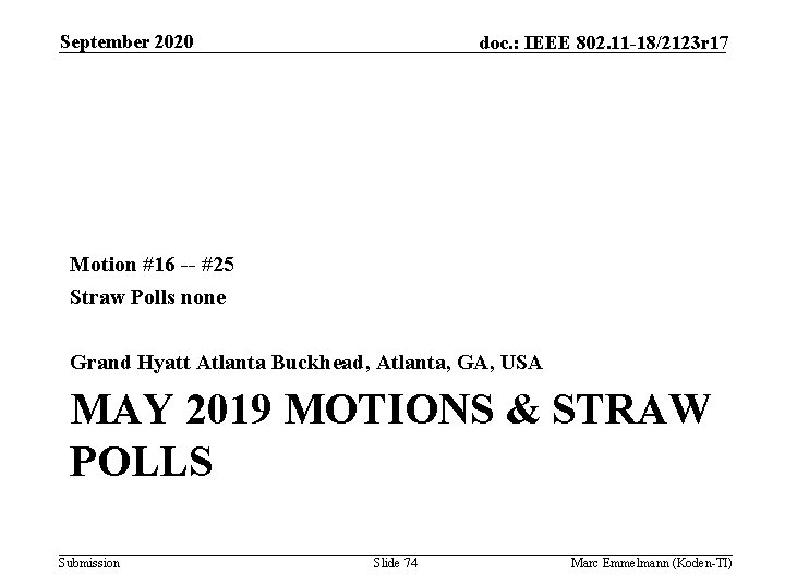 September 2020 doc. : IEEE 802. 11 -18/2123 r 17 Motion #16 -- #25