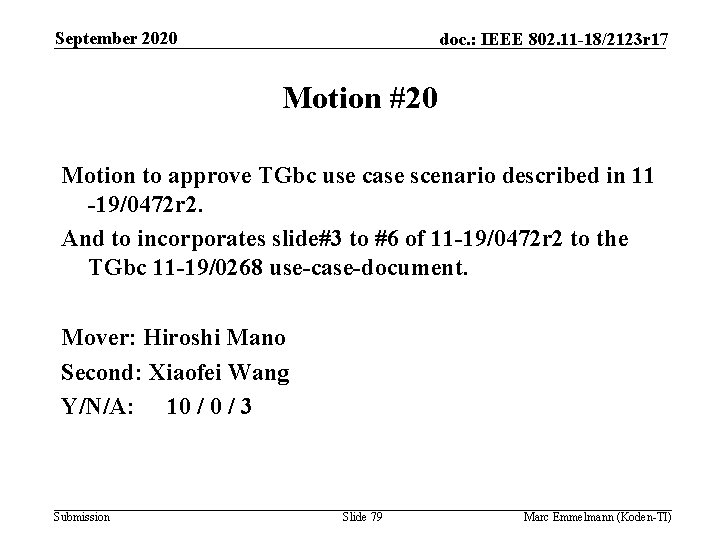 September 2020 doc. : IEEE 802. 11 -18/2123 r 17 Motion #20 Motion to