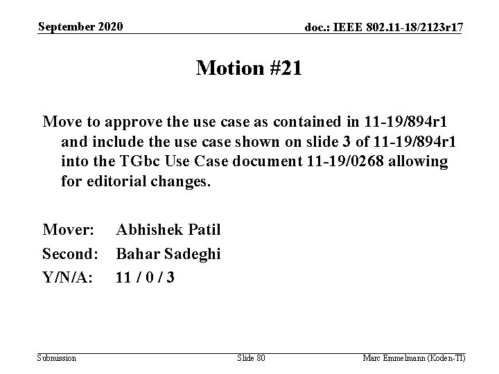 September 2020 doc. : IEEE 802. 11 -18/2123 r 17 Motion #21 Move to