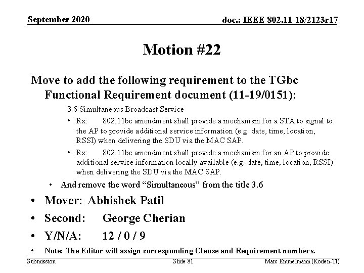 September 2020 doc. : IEEE 802. 11 -18/2123 r 17 Motion #22 Move to