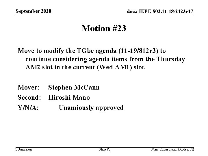 September 2020 doc. : IEEE 802. 11 -18/2123 r 17 Motion #23 Move to