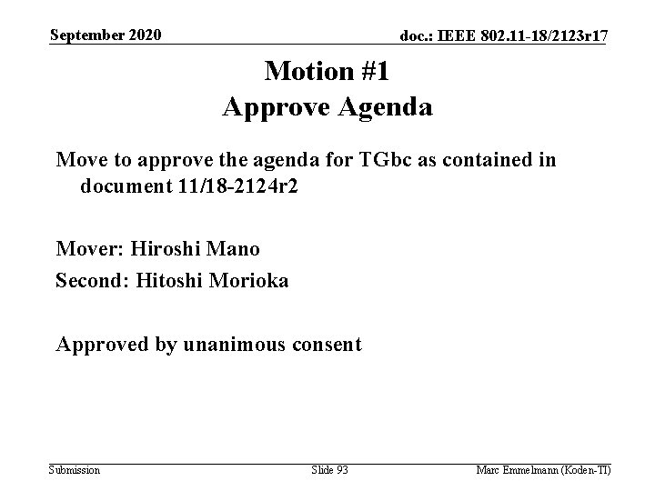 September 2020 doc. : IEEE 802. 11 -18/2123 r 17 Motion #1 Approve Agenda