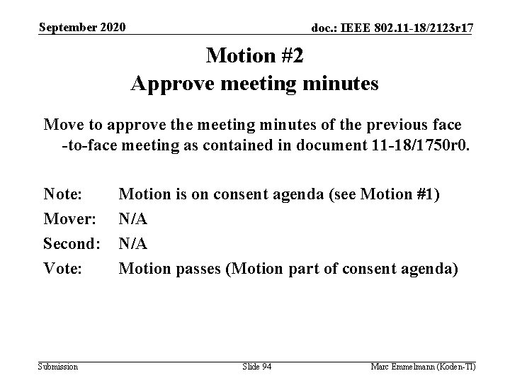 September 2020 doc. : IEEE 802. 11 -18/2123 r 17 Motion #2 Approve meeting