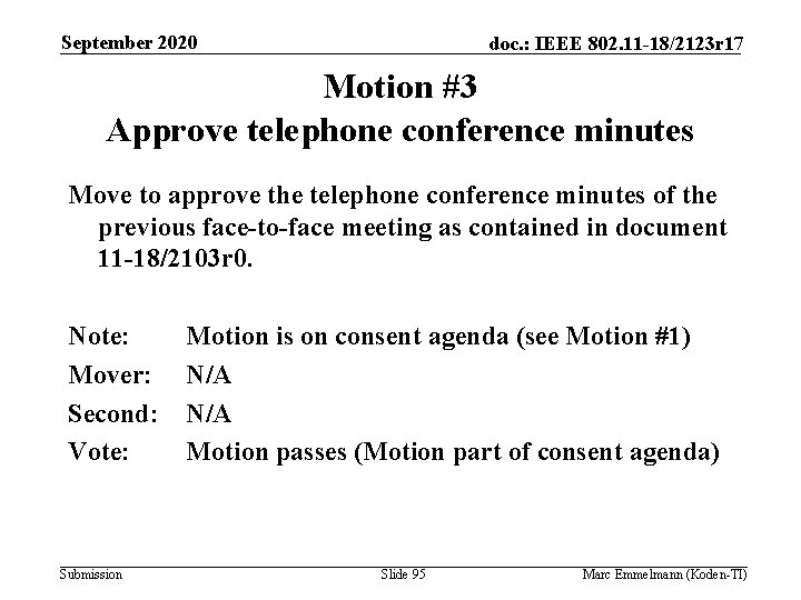 September 2020 doc. : IEEE 802. 11 -18/2123 r 17 Motion #3 Approve telephone