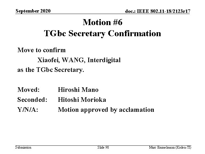 September 2020 doc. : IEEE 802. 11 -18/2123 r 17 Motion #6 TGbc Secretary