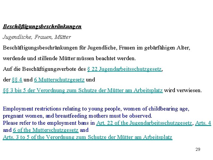 Beschäftigungsbeschränkungen Jugendliche, Frauen, Mütter Beschäftigungsbeschränkungen für Jugendliche, Frauen im gebärfähigen Alter, werdende und stillende