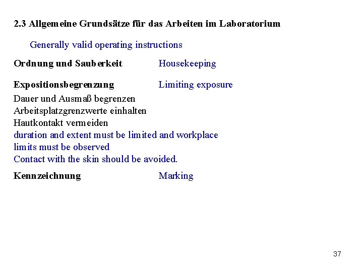 2. 3 Allgemeine Grundsätze für das Arbeiten im Laboratorium Generally valid operating instructions Ordnung