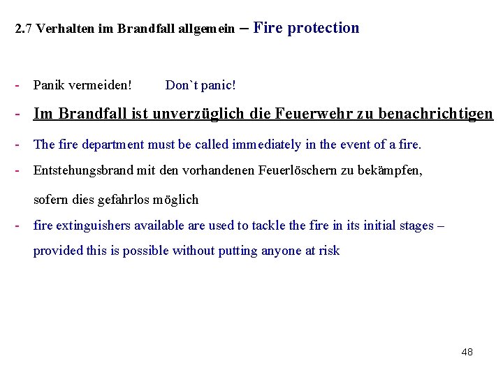 2. 7 Verhalten im Brandfall allgemein - Panik vermeiden! – Fire protection Don`t panic!